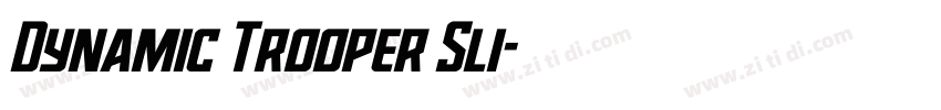 Dynamic Trooper Sli字体转换